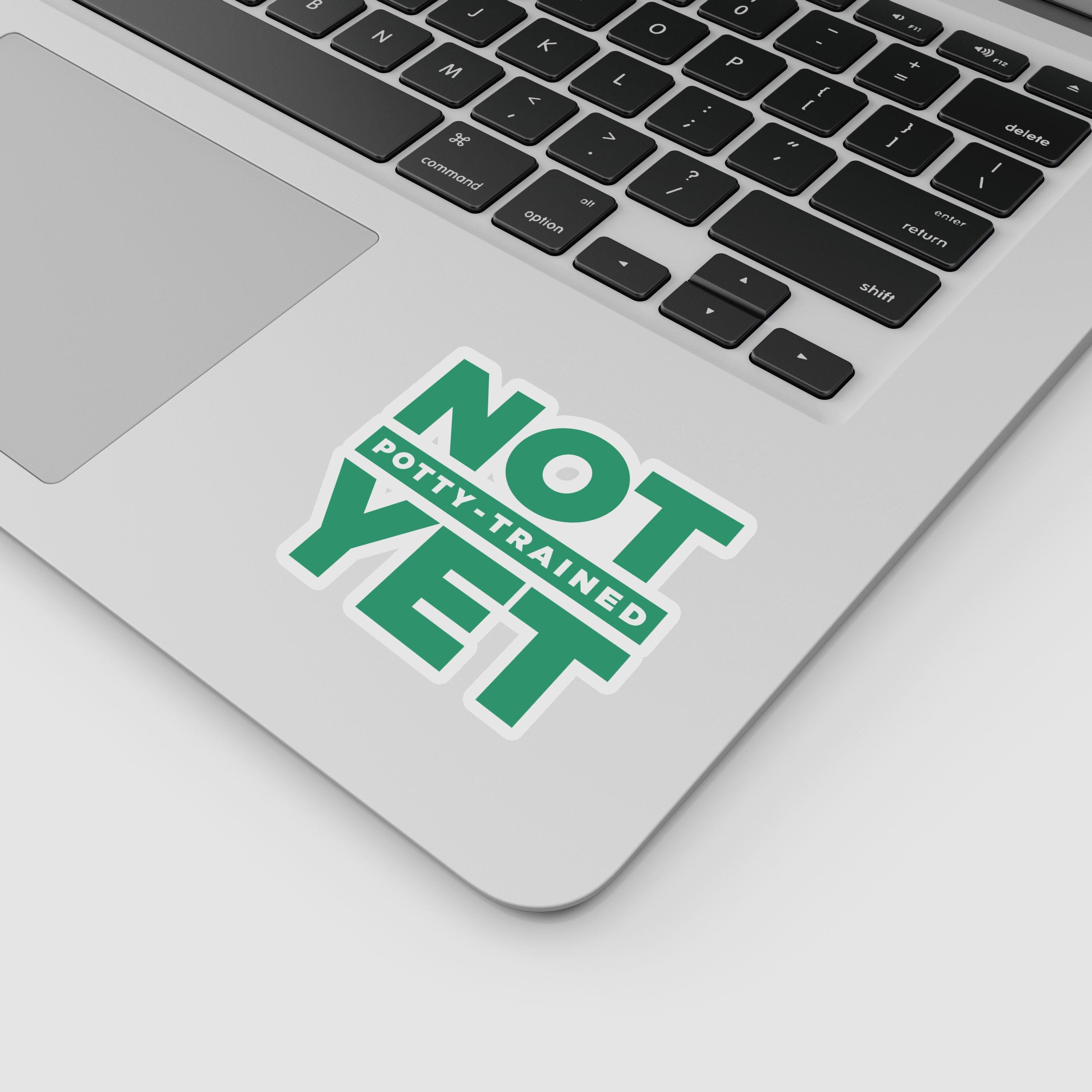 Not Potty Trained Yet "ABDL Lifestyle" Vinyl Sticker (Green)