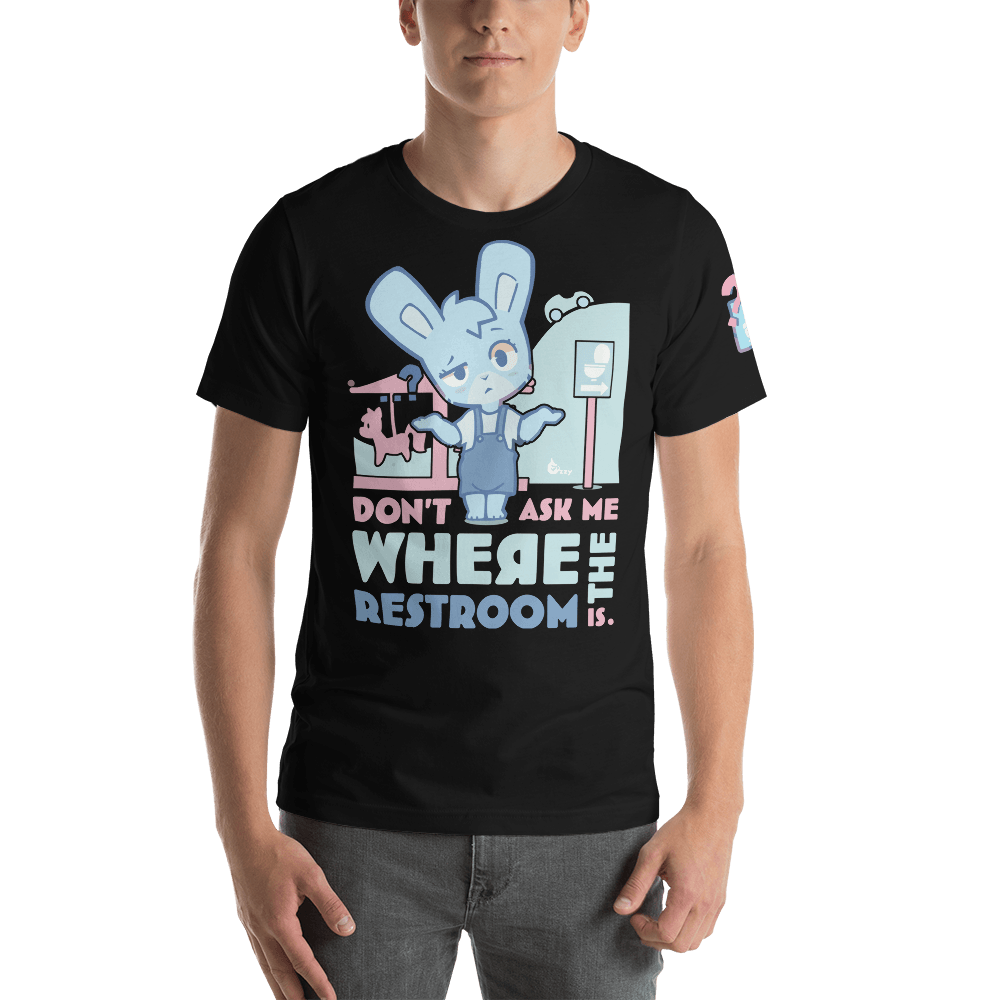 Don't Ask Me Where the Restroom is! - "Oh Woah!" T-Shirt