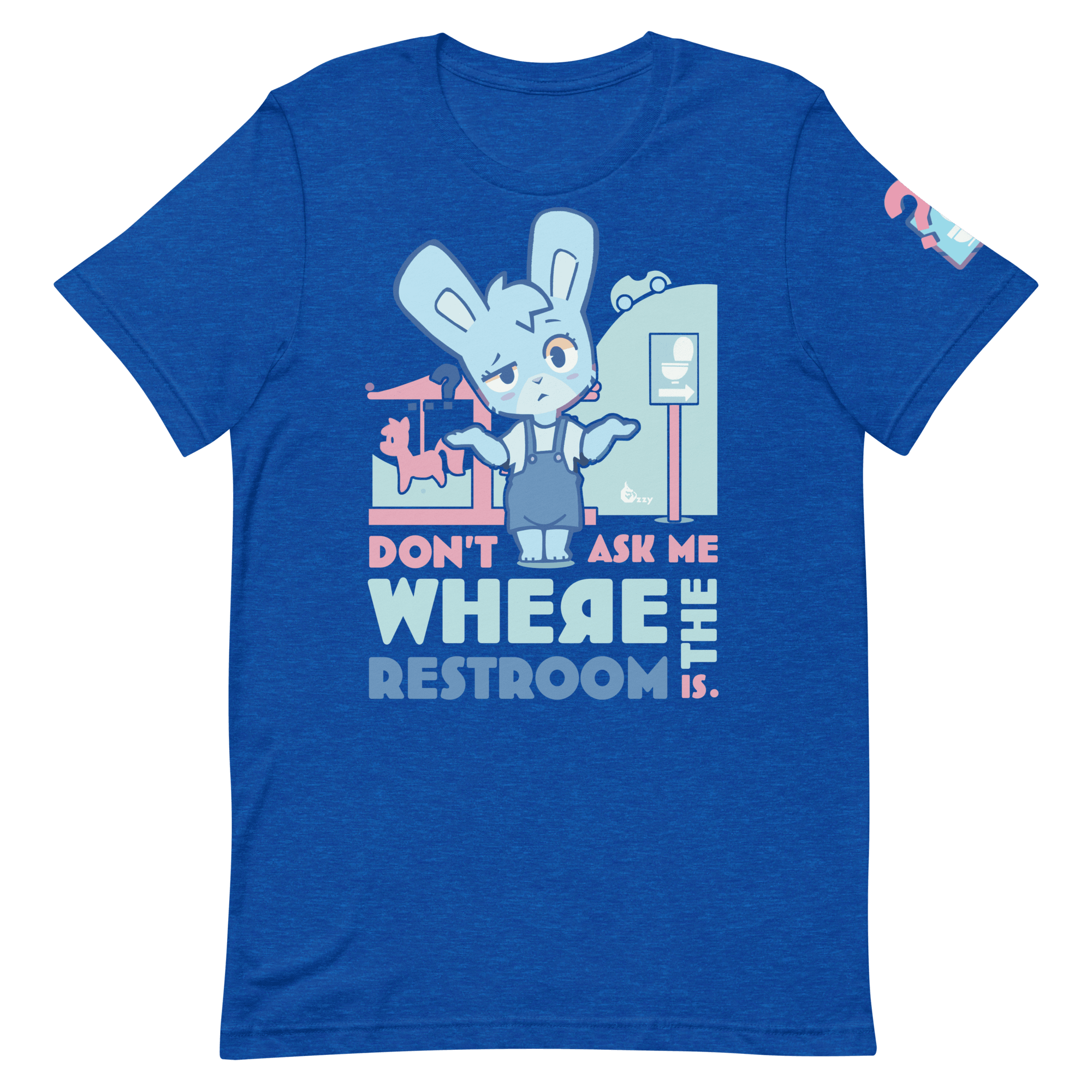 Don't Ask Me Where the Restroom is! - "Oh Woah!" T-Shirt