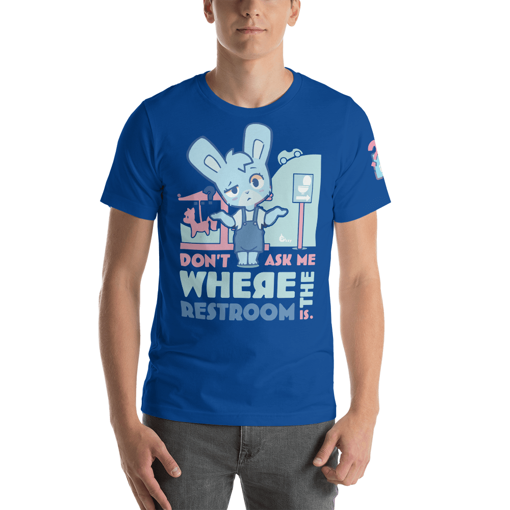 Don't Ask Me Where the Restroom is! - "Oh Woah!" T-Shirt