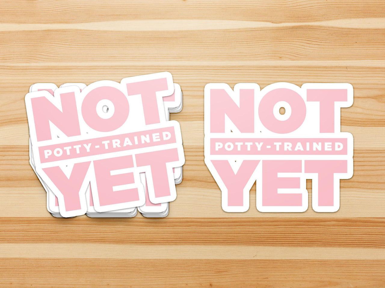Not Potty Trained Yet "ABDL Lifestyle" Vinyl Sticker (Pink)