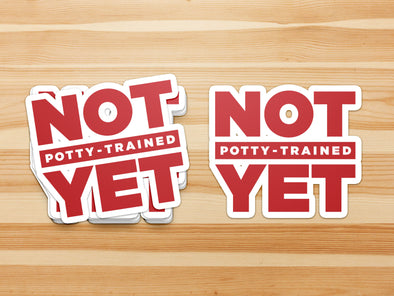 Not Potty Trained Yet "ABDL Lifestyle" Vinyl Sticker (Red)