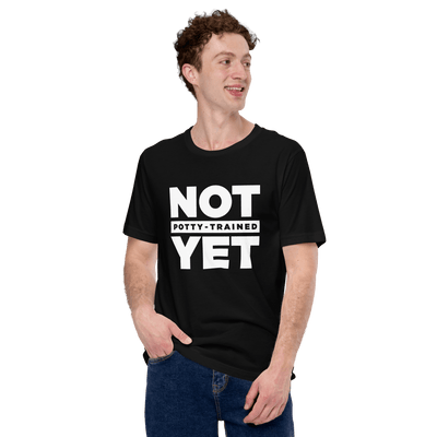 Not Potty Trained Yet "ABDL Lifestyle" T-Shirt