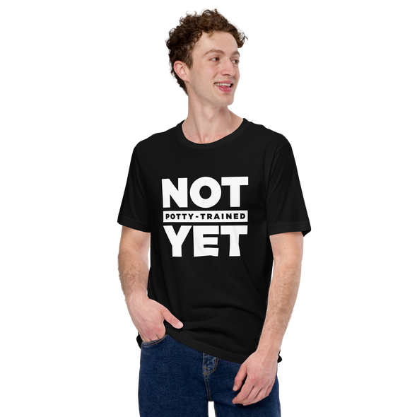 Not Potty Trained Yet "ABDL Lifestyle" T-Shirt