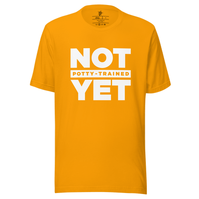 Not Potty Trained Yet "ABDL Lifestyle" T-Shirt