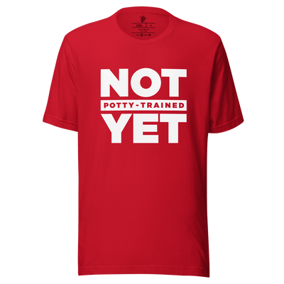 Not Potty Trained Yet "ABDL Lifestyle" T-Shirt