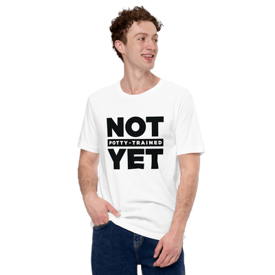 Not Potty Trained Yet "ABDL Lifestyle" T-Shirt