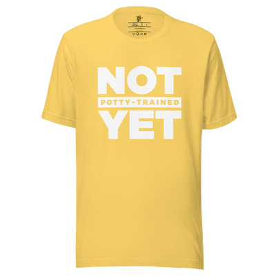 Not Potty Trained Yet "ABDL Lifestyle" T-Shirt