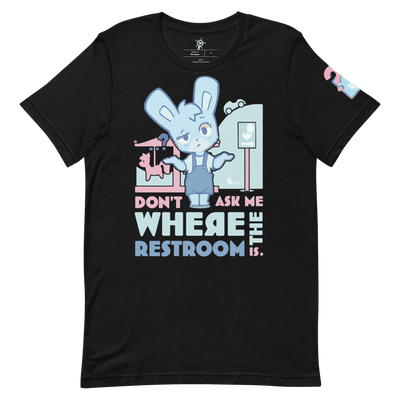 Don't Ask Me Where the Restroom is! - "Oh Woah!" T-Shirt