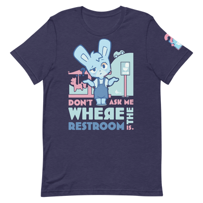 Don't Ask Me Where the Restroom is! - "Oh Woah!" T-Shirt