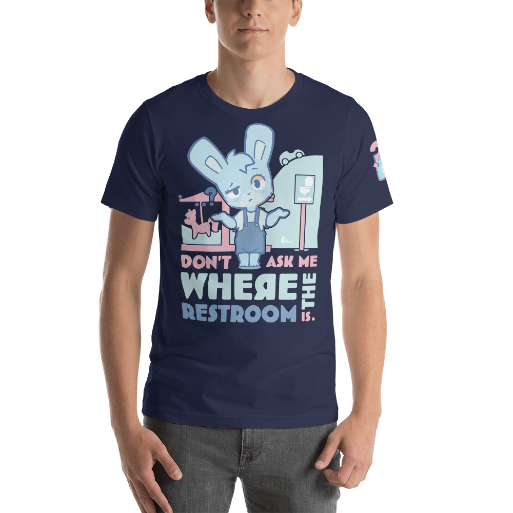 Don't Ask Me Where the Restroom is! - "Oh Woah!" T-Shirt